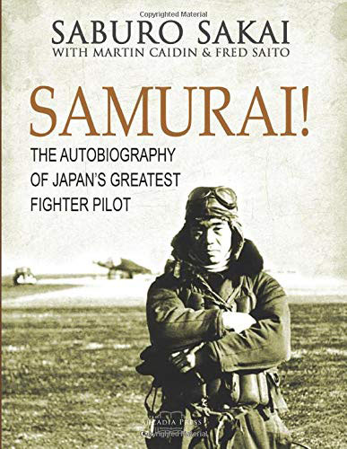 Samurai! The Autobiography of Japan’s Greatest Fighter Pilot